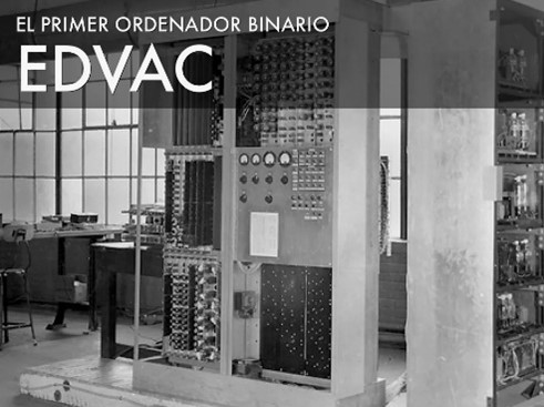 EDVAC (Electronic Discrete Variable Automatic Computer)